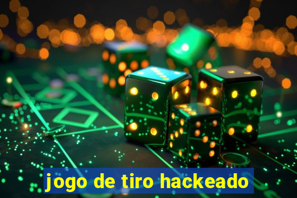 jogo de tiro hackeado